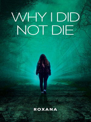cover image of Why I Did Not Die